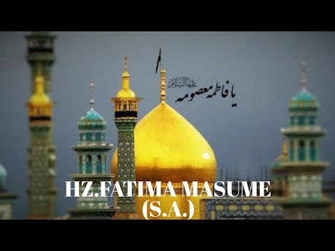 Hz.Fatıma Masume(s.a.) ve İslam'daki Özel Yeri
