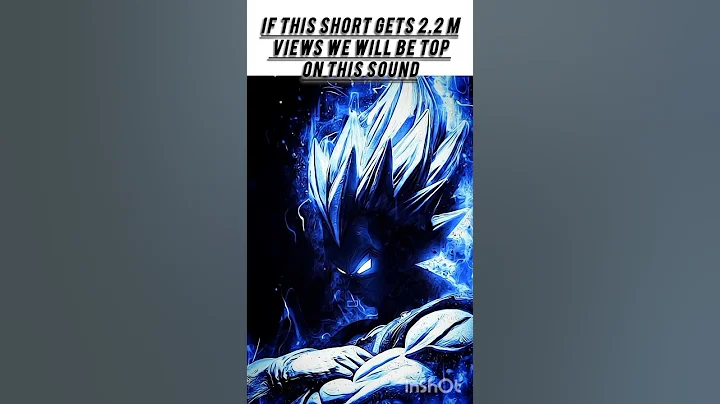 If this video gets 2.2 million views it will be most viewed short under this sound#anime #vegeta