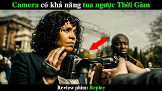 Camera có khả năng tua ngược Thời Gian | REVIEW PHIM Replay by All In One Movie - AIOM 5,472 views 6 months ago 5 minutes, 14 seconds