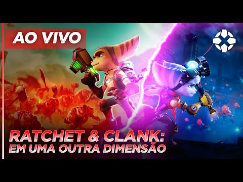 RATCHET & CLANK: EM UMA OUTRA DIMENSÃO | IGN AO VIVO - RATCHET & CLANK: EM UMA OUTRA DIMENSÃO | IGN AO VIVO