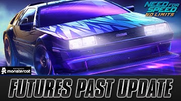Need For Speed No Limits: FUTURES PAST UPDATE | DELOREAN, THE HUNDREDS, NEW CARS, AND MORE