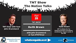 TNT Show - John Drummond interviewing Keith Brown #TNTShow title=