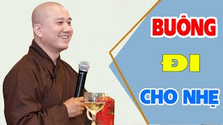 Tập Buông Bỏ Để Sống Thanh Thản Nhẹ Nhàng Hơn - Pháp Thoại Thầy Thích Pháp Hoà