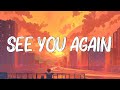 See you again  wiz khalifa lyrics ft charlie puth  christina perri ellie goulding mix