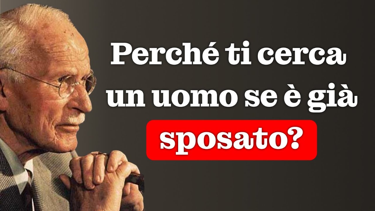 Cosa vuole da te un uomo che ti cerca mentre è sposato o ha già una fidanzata? – Carl Jung