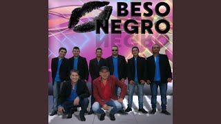Video thumbnail of "Beso Negro - Sere Tu Amante"