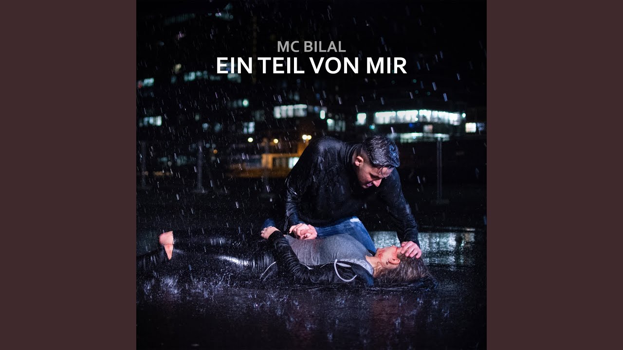 Ein Teil Von Mir Mc Bilal