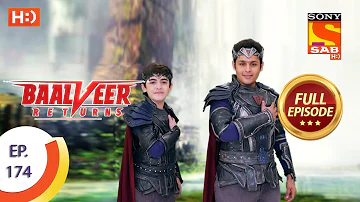 Baalveer Returns - Ep 174  - Full Episode - 21st August 2020