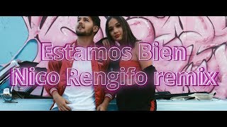 Bad Bunny - Estamos Bien - Nico Rengifo remix