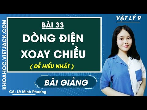 Video Dòng điện xoay chiều - Bài 33 - Vật lí 9 - Cô Lê Minh... - youtube