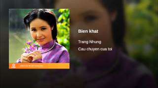 Video thumbnail of "Trang Nhung - Bien khat"