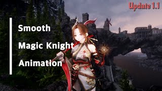 SKYRIM SE Smooth Magic Knight Animation / 스카이림SE 스무스 마검사 모션 모드 / mod