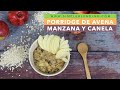 PORRIDGE DE AVENA, MANZANA Y CANELA | Gachas de avena y manzana | Receta vegana sin azúcar