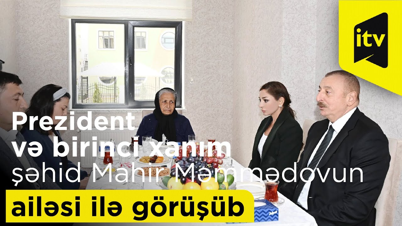 Prezident İlham Əliyev və birinci xanım şəhid Mahir Məmmədovun ailəsi ilə görüşüb