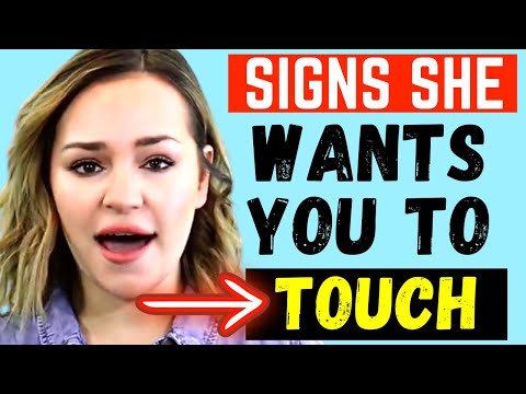 Girls Do THIS When They Want You To Touch Them (MOST MEN MISS THIS)
