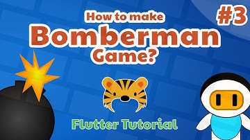 Simple Flutter Turtorial - Bomberman Game #3