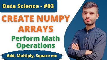 How to Create NumPy Arrays and Perform Mathematical Operations | Python Data Science Tutorial (2025)