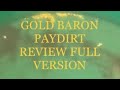 GOLD BARON PAYDIRT REVIEW FULL VERSION #goldprospecting #goldpaydirtreviews #goldpanning