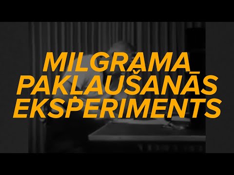Milgrama eksperiments – cilvēka tieksme pakļauties autoritātes pavēlēm