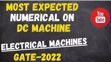 Most Expected Numerical on DC Machine GATE 2022 ELECTRICAL ENGINEERING BY GAURAV KUMAR