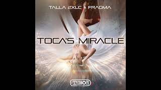 Talla 2Xlc x Fragma - Toca's Miracle (Pete Smyth Remix)
