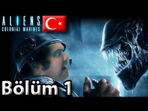 Aliens Colonial Marines Bölüm 1