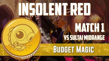Budget Magic: Insolent Red vs Sultai Control (Match 1)