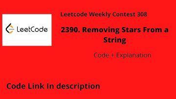 2390  Removing Stars From a String |  LeetCode Weekly Contest 308