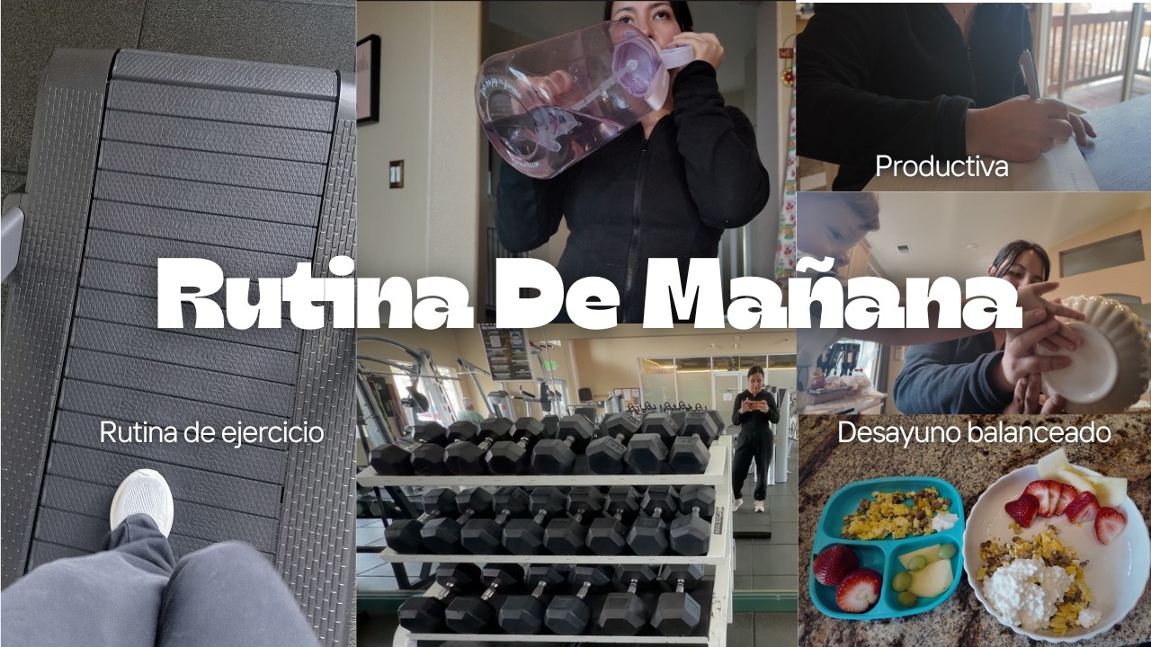 Mi Rutina de Mañana (6:30-10:30AM): Ejercicio, desayuno Balanceado, siendo mama ⛅️💝