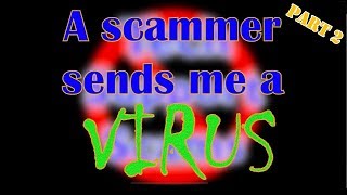A scammer sends me a virus - Part 2