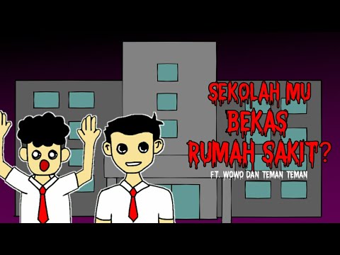 Sekolah Bekas Rumah Sakit Ft Wowo  dan  Teman  teman  