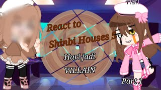 React to SHINBI HOUSE season 5 Hari jadi VILLAIN BY:Ainun Gacha