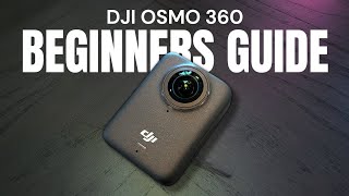 Guide d'installation et tutoriel pour débutants sur DJI Osmo 360