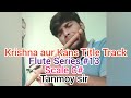 |Krishna aur Kans Title Track|Flute Series #13|Contact 9804366668(WhatsApp also)|Tanmoy sir|Scale C#
