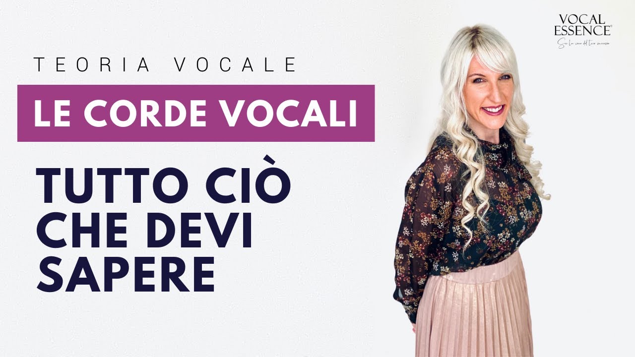 Come sono fatte le CORDE VOCALI | Teoria Vocale | Vocal Essence® - YouTube