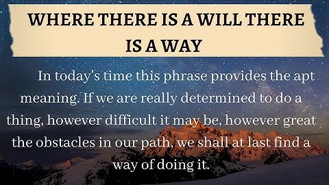 Where There Is A Will There Is A Way Expansion of idea | Speech in English