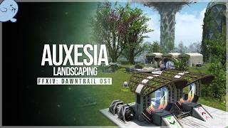 Auxesia Theme — Landscaping | FFXIV Dawntrail OST