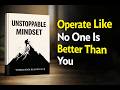 “Unstoppable Mindset: Operate Like No One Is Better Than You”/AUDIOBOOK