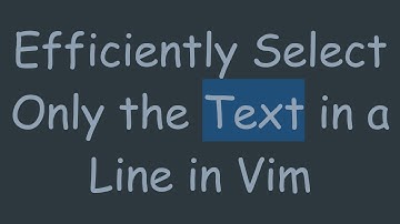 Efficiently Select Only the Text in a Line in Vim