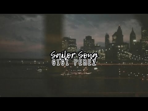 Sailor Song Gigi Perez Sped Up Reverb