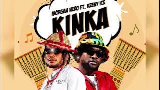 Morgan Nero Ft Keeny Ice _ Kinka