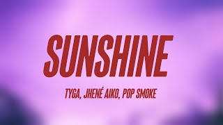 Sunshine - Tyga, Jhené Aiko, Pop Smoke (Lyrics Video) 🍾