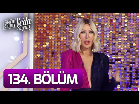 Sabahın Sultanı Seda Sayan 134. Bölüm (1 Mart 2022 - Salı)