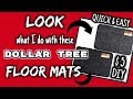 LOOK what I do with these Dollar Tree FLOOR MATS | $5 QUICK & EASY DIY