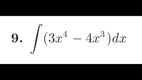 integrate (3x^4 - 4x^3) dx