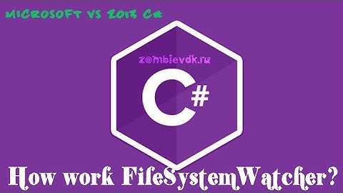Урок по C# - Использование FileSystemWatcher