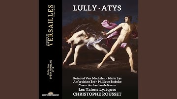 Atys, LWV 53, Act V: Venez, furieux Corybantes (Cybèle)