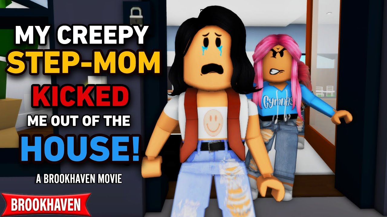 My Creepy Stepmom Kicked Me Out Of The House Roblox Brookhaven 🏡rp Coxosparkle Youtube 