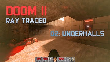 DOOM II RTX Playthrough - Map02: Underhalls - 100% Secrets - 4K60