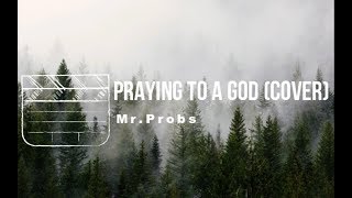 Mr. Probz- Praying To A God || Lyrics 🍹